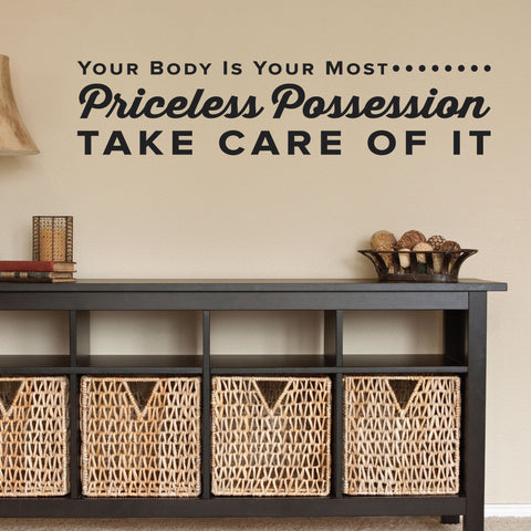 Your Body Is Your Most Priceless Possession Take Care Of It, 0321, Chiropractic Wall Lettering