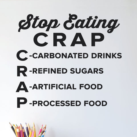Stop Eating Crap, Wall Decal, 0331, Health, Wellness, Nutrition, Chiropractic Office Wall Lettering