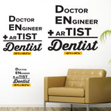 Dentist = Doctor + Engineer + Artist Wall Decal, 0359, Dental Office Wall Decal