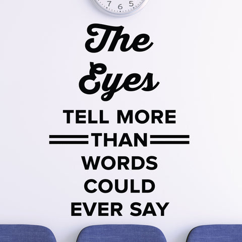 The eyes tell more than words could ever say - eye doctor wall decal