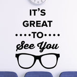 It's great to see you - eye doctor wall decal