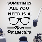 Sometimes all you need is a new perspective - optometrist office wall art