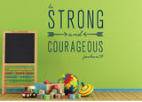Be strong and courageous. - 0161 - Home Decor - Wall Decor - Joshua - Bible - Quote