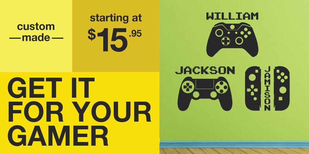 Get It For Your Gamer, Starting at $15.95, Custom Made Wall Decals