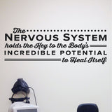 The Nervous System holds the key to the body’s incredible potential to heal itself, Wall Decal, 0130, Sir Jay Holder, Chiropractic Decal