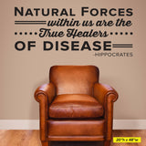 Natural Forces within us are the True Healers of Disease. - Hippocrates, 0136, Chiropractor Wall Decal