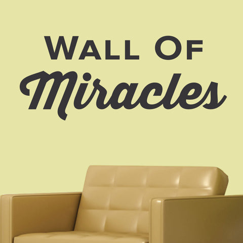 Wall of miracles, Wall Decal, 0216, Front Office, Doctors Office