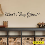 Aren't They Grand! Wall decal. 6"h x 36"w example