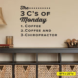 The 3 C's Of Monday Coffee Coffee And Chiropractic, 0307, Chiropractor Wall Decal