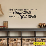 It's Easier To Stay Well Than To Get Well, 0308, Chiropractic Wall Decal