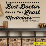 The Best Doctor Gives The Least Medicines, Ben Franklin, 0316, Chiropractic Office Wall Lettering