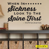 When In Sickness Look To The Spine First, Hippocrates, 0318, Chiropractic Wall Decal