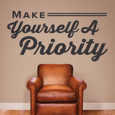 Make Yourself A Priority, 0324, Chiropractic Office, Wall Decal, Wall Lettering