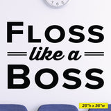 Floss Like A Boss, Wall Lettering, 0337, Dental Office Wall Decal