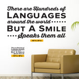 Hundreds Of Languages Around The World But A Smile Speaks Them All, Wall Decal, 0341, Dental Office Wall Lettering