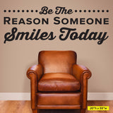 Be The Reason Someone Smiles Today Wall Decal, 0350, Dental Office Wall Lettering, Smiling