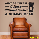A Bear Without Teeth? A Gummy Bear, Wall Decal, 0357, Dental Office Wall Decal, Dentist
