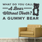 A Bear Without Teeth? A Gummy Bear, Wall Decal, 0357, Dental Office Wall Decal, Dentist