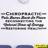 Chiropractic Puts Bones Back In Place Reconnecting The Natural Flow Of Energy Restoring Health, 0403, Chiropractic Wall Lettering