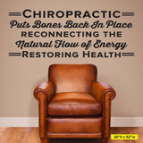Chiropractic Puts Bones Back In Place Reconnecting The Natural Flow Of Energy Restoring Health, 0403, Chiropractic Wall Lettering