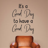 It's a Good Day to have a Good Day - 0470 - Classroom Decor - Wall Decor - Back to school - Classroom Decal