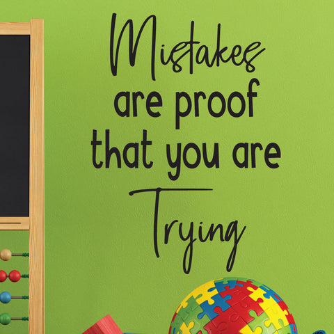 Mistakes are proof that you are trying - 0476 - Classroom Decor - Wall Decor - Back to school - Classroom Decal