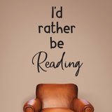 I'd rather be reading - 0483 - Classroom Decor - Wall Decor - Back to school - Classroom Decal