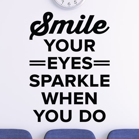 Smile, your eyes sparkle when you do - eye doctor wall art