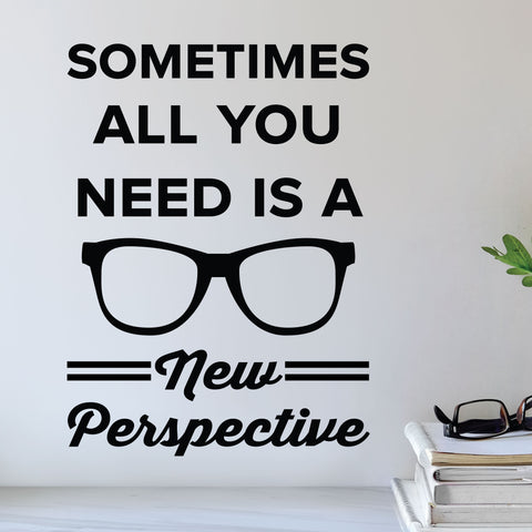 Sometimes all you need is a new perspective - eye doctor wall decal