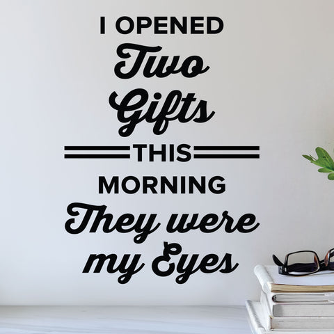 I opened two gifts this morning. They were my eyes - eye doctor wall art