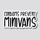 Condoms Prevent Minivans Sticker, Bumper Sticker, 3.75"h x 7"w - 0680