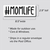 Mom Life Sticker, Hashtag, Bumper Sticker, 2.9"h x 8.5"w - 0687