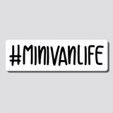 Minivan Life Sticker, Hashtag, Bumper Sticker, 2.6"h x 8.5"w - 0688