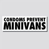 Condoms Prevent Minivans Sticker, Bumper Sticker, 2.83"h x 8.5"w - 0704