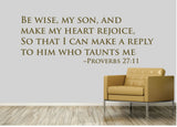 Be wise, my son & make my heart rejoice.- 0179- Home Decor - Wall Decor - Proverbs - Bible